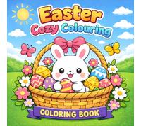 Easter Cozy Kawaii Colouring Book: Relaxing Cute Bunnies, Chicks, Eggs, Flowers and Spring Fun Scenes with 50 Single-Sided Designs for Kids, Teens and Adults