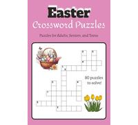 Easter Crossword Puzzle Book: 50+ Fun and Challenging Easter Puzzles for Adults, Seniors, and Teens - Celebrate the Season with Brain-Boosting Fun! Description: