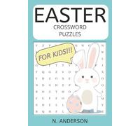 Easter Crossword Puzzles: 50+ Egg-citing Puzzles to Make Easter Extra Fun for Kids | Engaging | Joyful | Festive