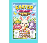 Easter Crossword Puzzles Book 1: Perfect Easter Basket Stuffer - 60 Easter-Themed Crosswords from (Over) Easy to Hard (Boiled) for Kids, Teens, Adults ... Activities & Coloring Books for All Ages)