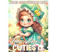 Easter Cuties Coloring Book: Playful Kids in Holiday Coloring Pages Featuring Easter Eggs Scenic, Playful Adventures Designs for Adults, Teens Relaxation and Mindfulness