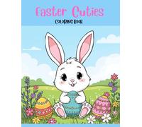 Easter Cuties: Cute & Simple Easter Coloring Pages for Kids Ages 3-8 | Bunnies, Eggs, Spring Fun & Stress-Free Coloring | VALUE PACKED - Extra Pages