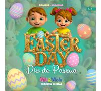Easter Day / Día de Pascua: Bilingual Easter Book for Kids About Faith, Hope & Family | Libro Bilingüe de Pascua para Niños Sobre la Fe y el Amor