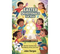 Easter devotionals For kids: Christian Teaching Tales with Memory Verses And Crafts