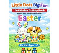 Easter Dot Marker Activity Book for Toddlers: Bingo Dauber Coloring Pages for Kids Ages 1-5 | Big Bold Easter Eggs, Bunnies, Chicks & Spring Designs | ... Book Series for Toddlers & Preschoolers)