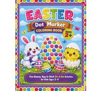 EASTER DOT MARKER ACTIVITY BOOK FOR TODDLERS: Fun Bunny, Egg & Chick Do-A-Dot Activities for Kids Ages 2-5