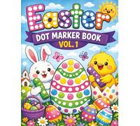 Easter Dot Marker Book Vol. 1: Easter Theme Dot Marker Coloring Book | Promotes Creativity for Young Children and Toddlers | 8.5x11 Inches, 103 pages | 50+ coloring pages |