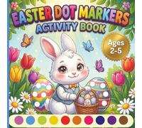 Easter Dot Markers Activity Book: Easter Basket Stuffers & Spring Coloring Activities for Toddlers and Kids Ages 2-5