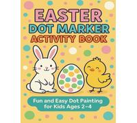 Easter Dot Markers Activity Book for Toddlers - Fun and Easy Dot Painting for Kids Ages 2-4