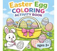 Easter Egg Coloring Activity Book for Kids Ages 3+: 90+ Easter Eggs to Color + 2 Cut-and-Paste Basket Crafts | Easy Spring Coloring Book for Children of all Ages