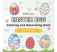 Easter egg: Coloring and Decorating Book for Adults and Kids, Cute and Easy, Simple and Big Designs for Relaxation Featuring, Patterns, Cute Things