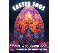 Easter Egg Coloring Book for Adults and Teens: Relaxing and Beautiful Designs with Intricate Patterns and Decorative Eggs