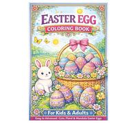 Easter Egg Coloring Book for Kids & Adults: 20+Designs from Easy to Advanced | Cute, Floral & Mandala Easter Eggs for Relaxation, Stress Relief & Family Fun