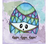 Easter Egg Coloring Book for Kids Ages 3-6: 20 Geometric Pattern Pages with Kawaii Characters and Design Your Own Egg (Travel Buddies™ - Mix & Match Coloring Books for Kids)