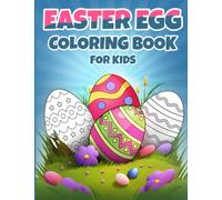 Easter Egg Coloring Book for Kids: More Than Just a Coloring Book - An Easter Adventure for Kids!, Easter Gifts for Toddlers & Preschool