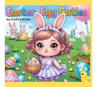 Easter Egg Cuties: An Adorable Easter Coloring Book