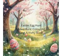 Easter Egg Hunt Adventure: Colouring and Activity Book