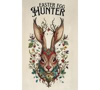 Easter egg hunter: Easter Bunny Notebook - 120 Lined & Decorated Pages | Cute Floral Journal for Spring, Writing, and Gift | Perfect for Easter Egg Hunts & Seasonal Inspiration | Carnet de notes