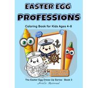 Easter Egg Professions Coloring Book for Kids Ages 4-8: 40 Fun & Cute Easter Egg Jobs | Big Bold Lines | Easy Coloring Pages | Single-Sided | Easter Gift for Kids (The Easter Egg Dress-Up Series)