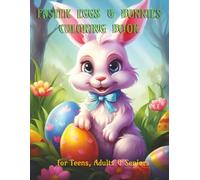 Easter Eggs and Bunnies Coloring Book: Hop into the Joyful Spirit of Easter