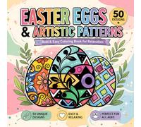 Easter Eggs & Artistic Patterns Coloring Book: 50 Bold and Easy Designs for Relaxation, Simple Large Print Easter Egg Patterns for Adults, Seniors, and Beginners