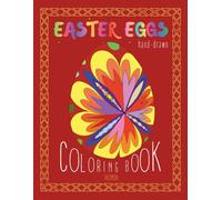 Easter Eggs Coloring Book: 30+ hand-drawn folk motifs inspired from Eastern Europe traditions. For adults, teens and older children