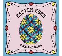 Easter Eggs Coloring Book: 30 Hand-Drawn Unique Bold Patterns Inspired by Traditional Ukrainian Pysanka Designs, Recommended for Older Kids, Teens and ... for Relaxation, Meditation, and Creativity
