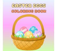 Easter Eggs Coloring Book: Bold and Easy Egg Designs for Kids, Adults, and Stress Relief (Cozy Spring & Easter Coloring Series)