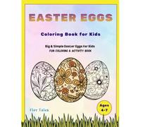 Easter Eggs Coloring Book for Kids Ages 4-7: Big & Simple Easter Egg Coloring Pages with I-Spy and Fun Easter Activities