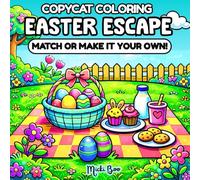 Easter Escape CopyCat Coloring Book: Match or Make It Your Own - Relax and Unwind with Cute, Cozy, Bold and Easy Easter Scenes, Springtime Fun, and Sweet Seasonal Moments