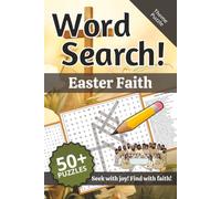 Easter Faith Word Search: Words and Definitions of the Easter Faith: Word Puzzle Book | 110+ pages | 50+ puzzles | 6x9 | Seek with joy! Find with faith! (Learning)