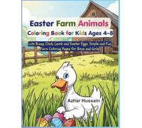 Easter Farm Animals Coloring Book for Kids Ages 4-8: Cute Bunny, Chick, Lamb and Easter Eggs. Simple and Fun Farm Coloring Pages for Boys and Girls
