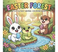 Easter Forest - A Cute & Easy Animal Coloring Book: A Charming Easter Forest of Blossoms and Forest Animals (Coloring Book for Easter)