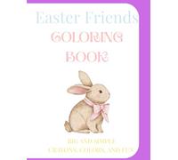 Easter Friends Coloring Book: Big and Simple, Crayons, Colors, and Fun