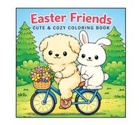 Easter Friends: Cute and Cozy Coloring (Color for joy)