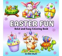 Easter Fun: Bold and Easy Easter Coloring Book for All Ages. Cute and Simple Easter-Inspired Designs.