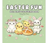 Easter Fun - Bold and Easy Easter Colouring Book: Cute and Simple Spring Designs for All Ages