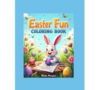 Easter Fun Coloring Book: Fun and Easy Easter Coloring Pages for Boys and Girls