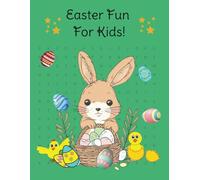 Easter Fun For Kids: Includes Crossword, Word Search, Mazes And Coloring Pages