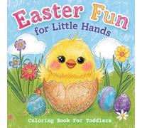 Easter Fun for Little Hands: Coloring Book for Toddlers Ages 1-4