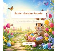 Easter Garden Parade: A Premium Coloring Book for Kids Ages 3-8