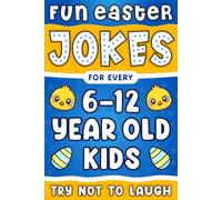 Easter Gift For Kids: Fun Joke Book For Boys And Girls Age 6-12, Featuring 200 Hilarious Jokes And Riddles, Perfect For Basket Stuffers. (easter gift for childrens age 6 8 10 12)
