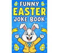 Easter Gift For Kids: Funny Joke Book For Boys And Girls Age 6-8, 8-12, Featuring +200 Hilarious Jokes And Riddles, Perfect For Basket Stuffers. (Easter Basket Stuffers For Boys And Girls.)