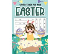 Easter Gifts For Children: Easter Word Search For Kids: Featuring +399 Puzzles To Improve Kids & Teens Reasoning Abilities 8, 9, 10, 11, 12 (Easter Gifts For Kids 6-9)