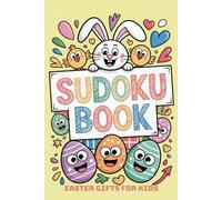 Easter Gifts for Kids: Sudoku Book with 100 Puzzles from Easy to Hard for Boys and Girls, Answers Included