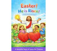 Easter! He is Risen!: A Rhyming Story (Children's Bible Stories)