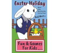 Easter Holiday Fun & Games for Kids (Ages 6-9): A Fun Activity Book with Mazes, Word Searches, Jokes, Would You Rather Questions & Coloring Pages | Perfect Easter Basket Stuffer