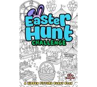 Easter Hunt Challenge: A Hidden Picture Bunny Book: A Fun Search and Find Book for Kids, Tweens, Teens, and Adults: A Perfect Easter Basket Stuffer Gift Idea for Boys and Girls!