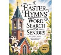 Easter Hymns Large Print Word Search For Seniors | 50 Easy Puzzles Inspired by Beloved Easter Hymns: Christian Hymns Puzzles Book Gift For Seniors, ... Games For Elderly Adults with Dementia