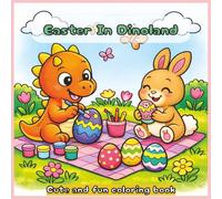 Easter in Dinoland Coloring Book: 40 Cozy and Relaxing Dinosaur Coloring Pages | Spring Fun and Easter Magic for Kids, Teens & Adults (Adventures in Dinoland)